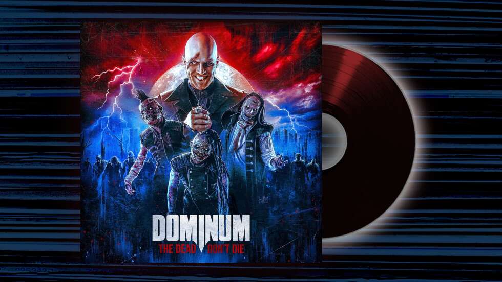 Dominum  - <em>The Dead Don't Die</em>