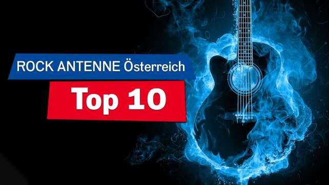 ROCK ANTENNE Österreich Top 10: Jetzt mitvoten & sonntags Radio an!