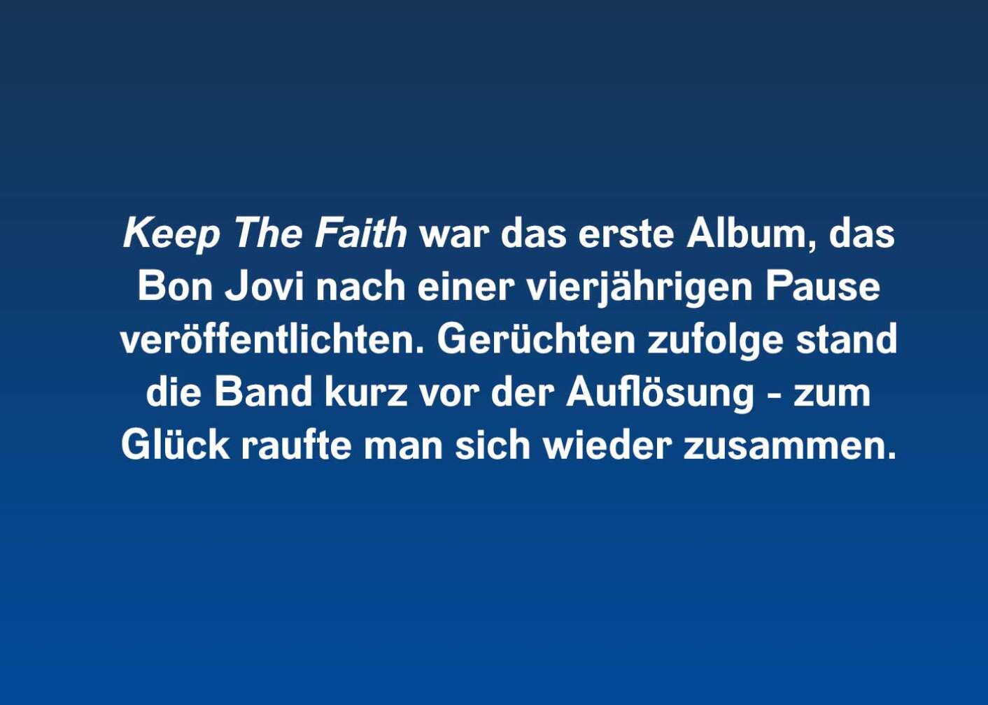 Fakt über Keep The Faith von Bon Jovi als Fließtext