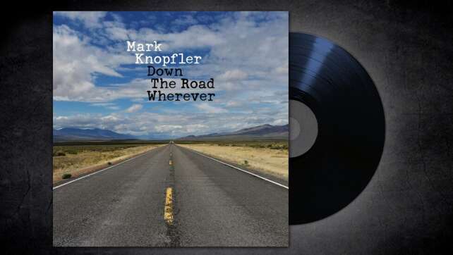 Mark Knopfler - <em>Down the Road Wherever</em>