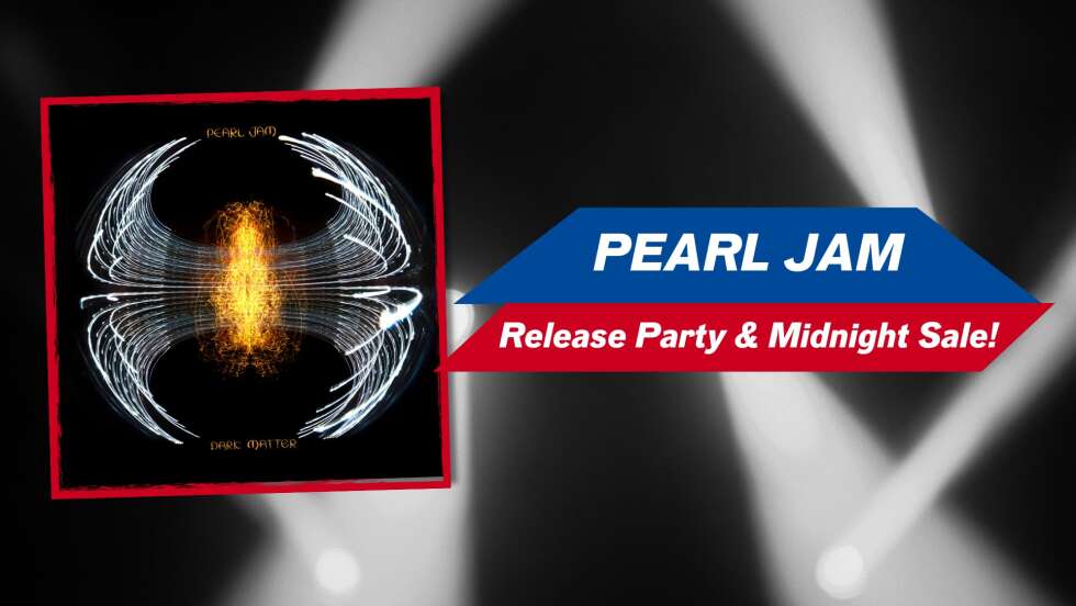 PEARL JAM „Dark Matter“ Release Party & Midnight-Sale