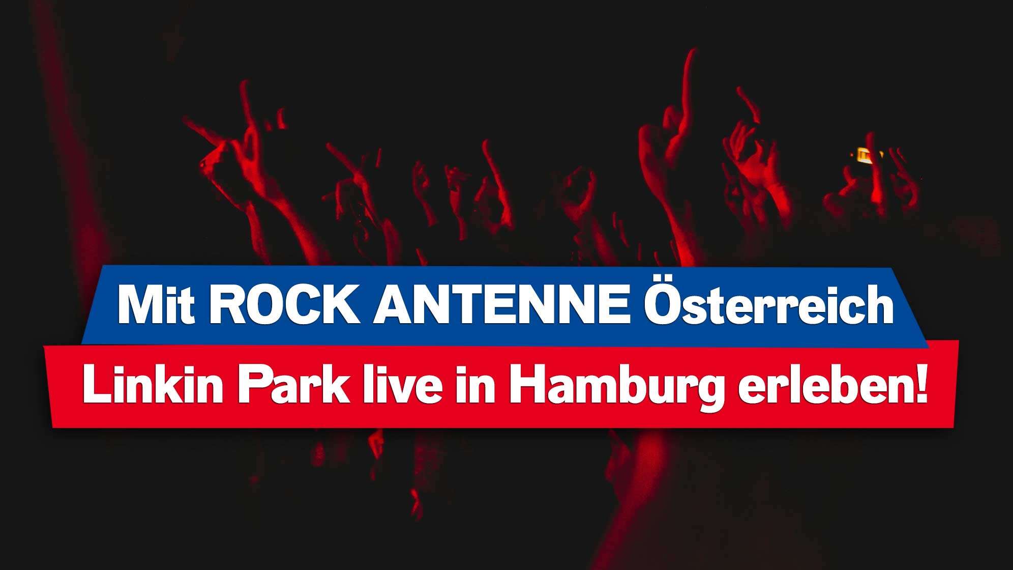 Foto von Konzert Crowd in rotem Licht mit hochgereckten Händen, dazu der Text: Mit ROCK ANTENNE Österreich Linkin Park live in Hamburg erleben